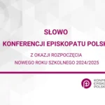 Biskupi na nowy rok szkolny 2024/2025: Drodzy Uczniowie, zachęcamy do udziału w zajęciach lekcji religii w szkole.